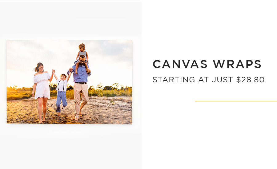 The Canvas event you've been waiting for is going on now:   Canvas Wraps Starting at just $28.80