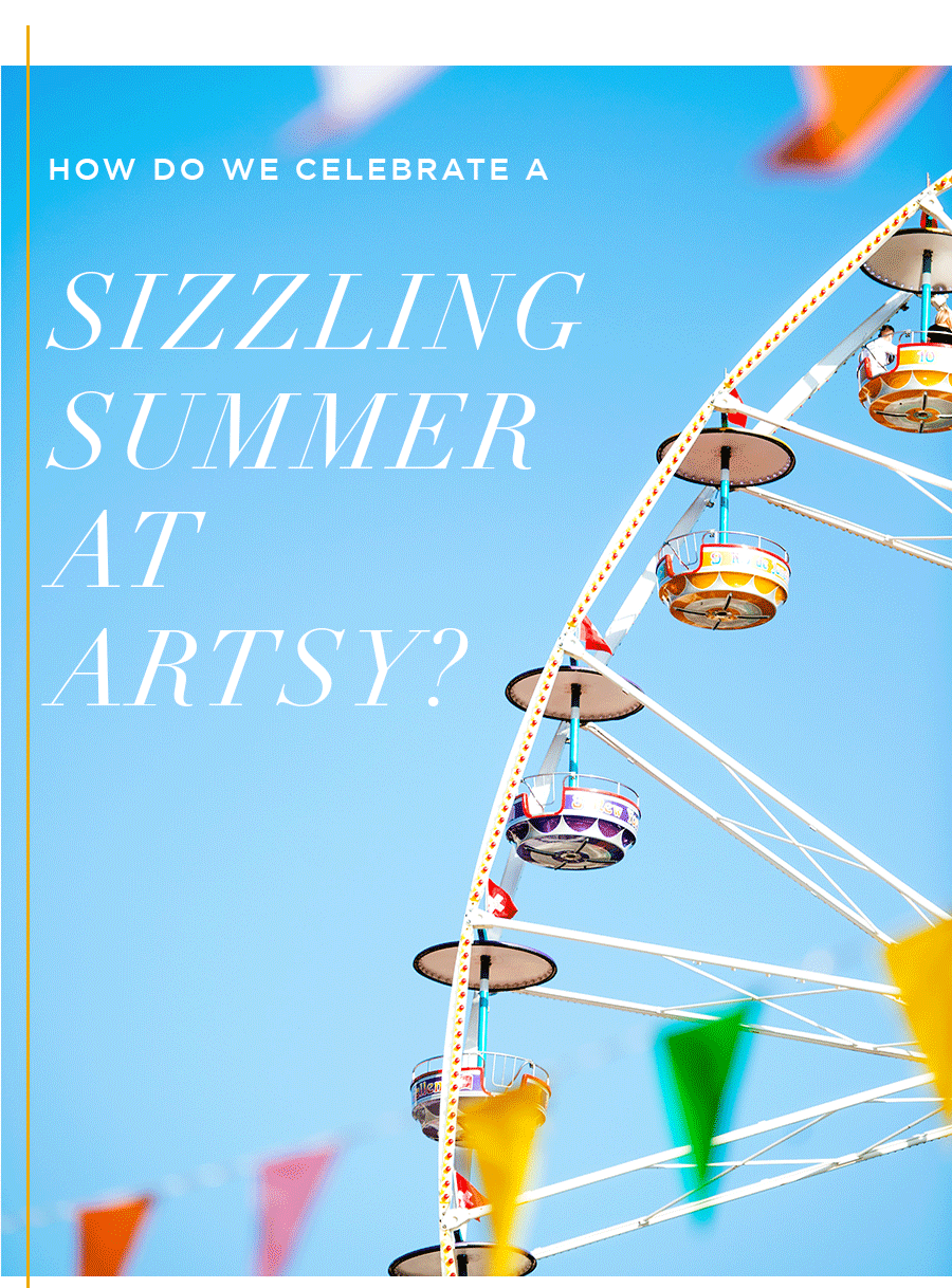 How do we celebrate a sizzling summer at Artsy?   With a major Canvas sale, of course!   20% Off All Canvas Wraps  Ends Tuesday, 7/21, at 11:59 PM PST