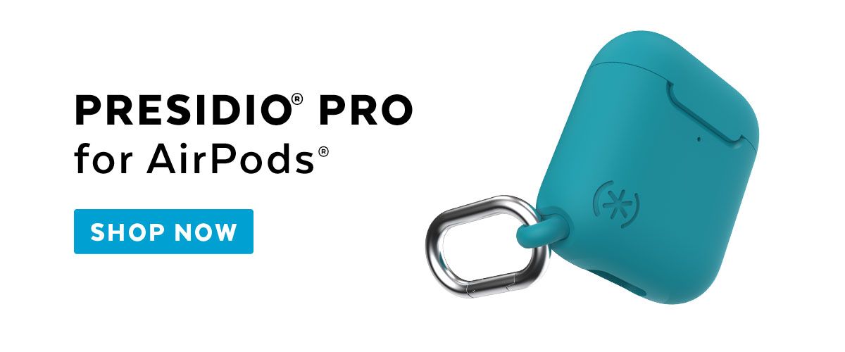 Presidio Pro for AirPods. Shop now.