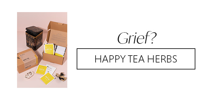 Happy herbs for grief.