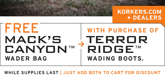Now available at Korkers.com - Free Korkers Mack's Canyon bag with Terror Ridge purchase - Shop Now