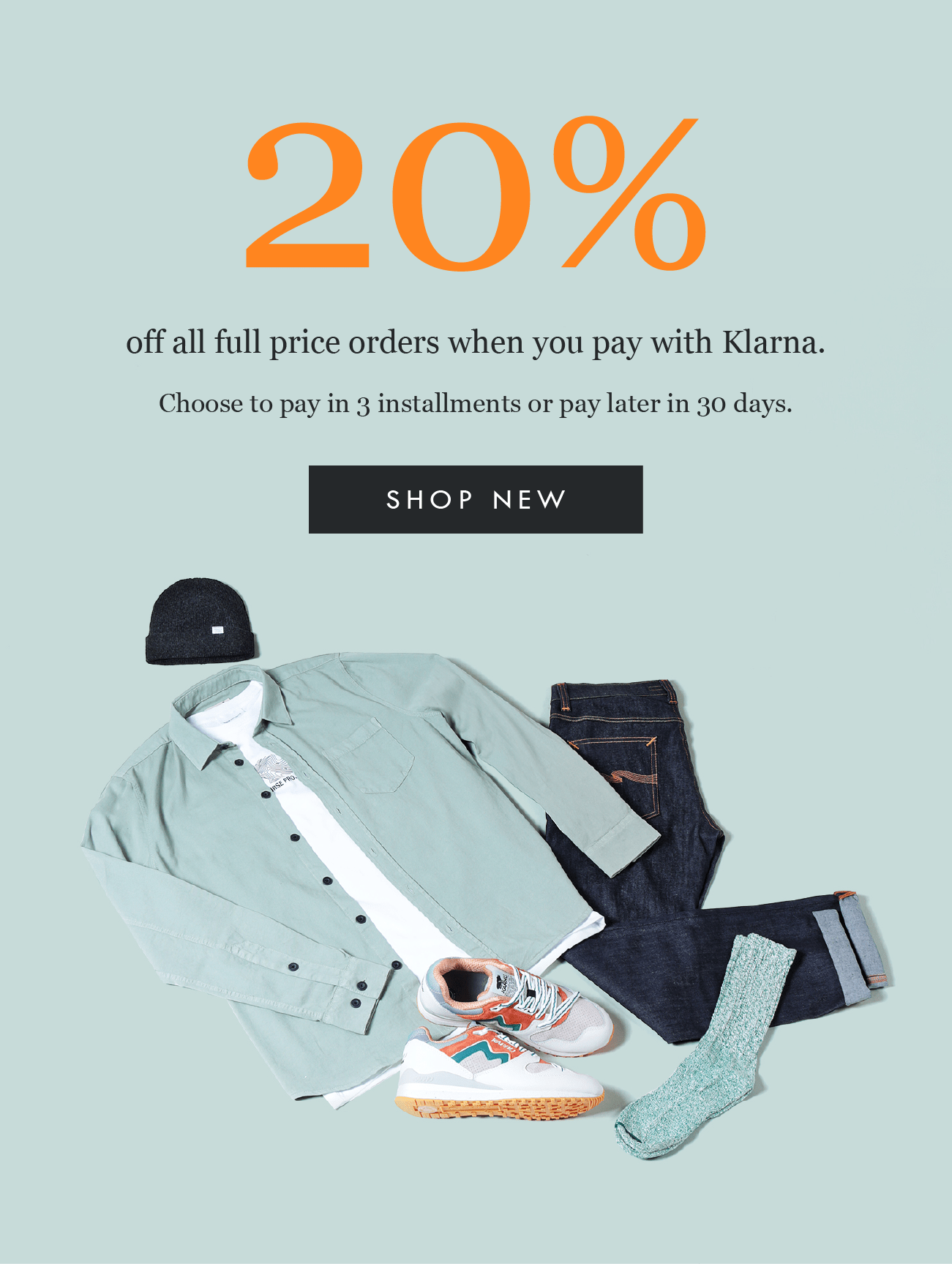 20% off off all full price orders when you pay with Klarna.
Choose to pay in 3 installments or pay later in 30 days. Shop new
