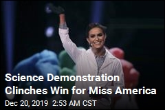 Science Demonstration Clinches Win for Miss America