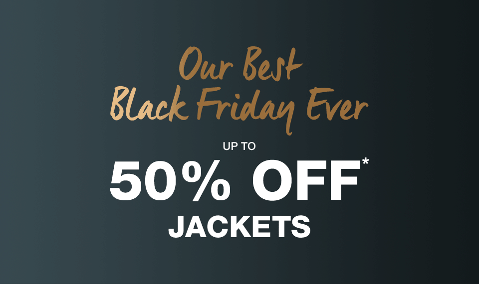 Up To 50% Off* Jackets