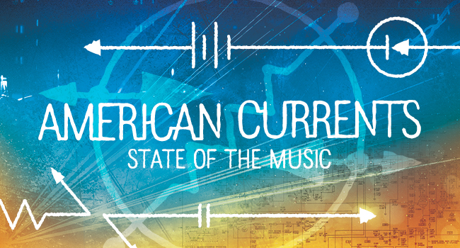 American Currents State of the Music