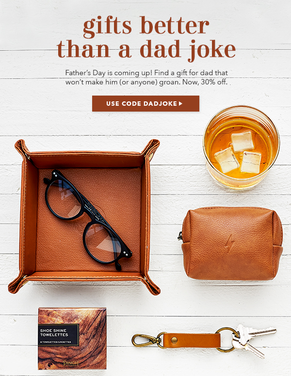 Shop 30% Off Father''s Day with Code DADJOKE