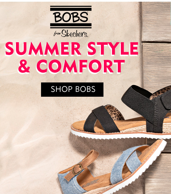 SHOP BOBS FROM SKECHERS, SUMMER STYLE AND COMFORT!