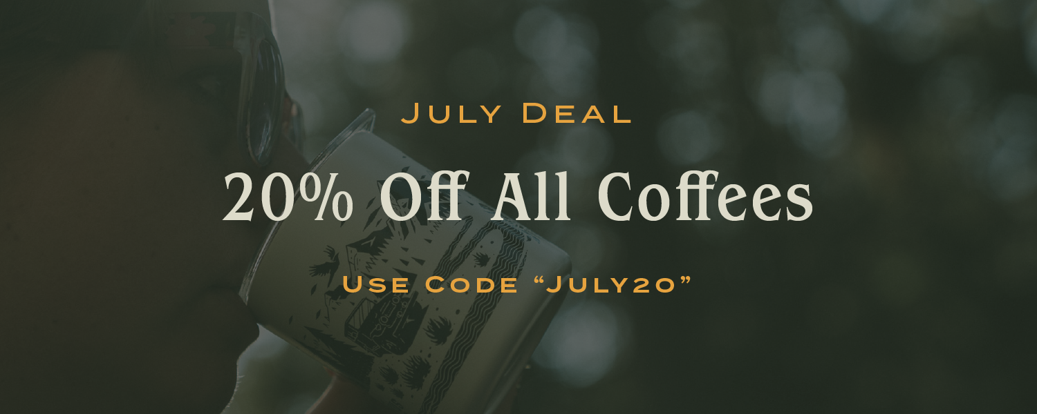 20% off coffees - use july20 at checkout