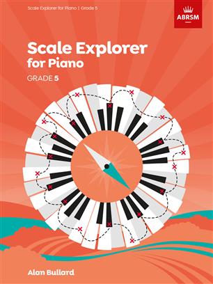 Piano Scales Explorer - Grade 5