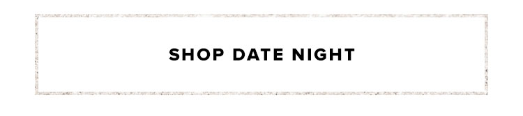 SHOP DATE NIGHT