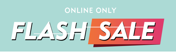 Online Only Flash Sale