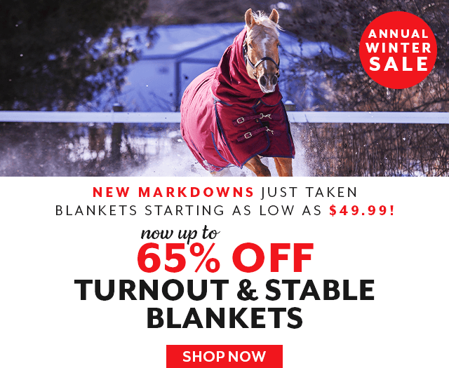 Annual Winter Blanket Clearance. Now up to 65% off Turnout and Stable Blankets, Blanket Liners, and Neck Covers. While supplies last.