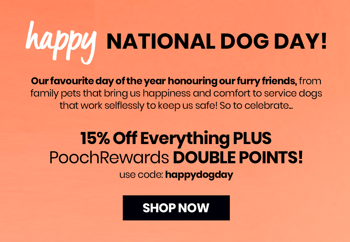 Happy National Dog Day! 15% off use code: happydogday