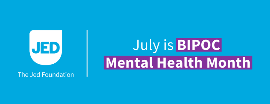 The Jed Foundation | July is BIPOC Mental Health Month