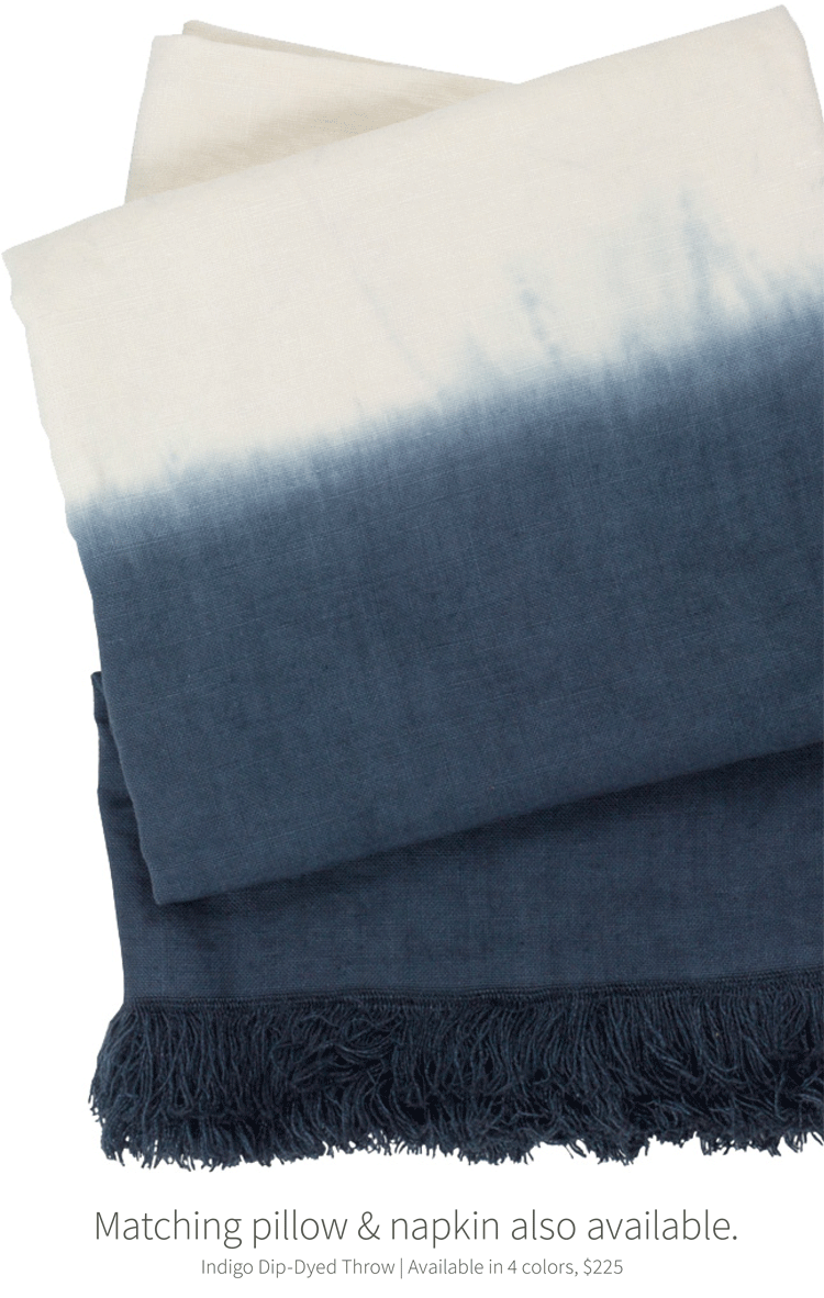 Matching pillow and napkin also available. Indigo Dip-Dyed Throw | Available in 4 colors, $225
