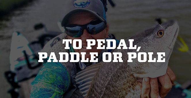 To Pedal, Paddle or Pole