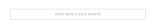 Shop Men’s Sale Shirts
