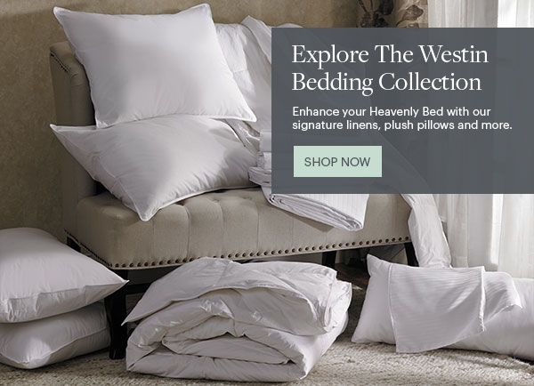 Explore The Westin Bedding Collection - Shop Now