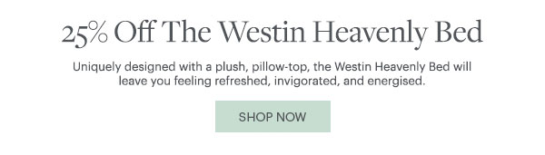 25% Off The Westin Heavenly Bed - Shop Now
