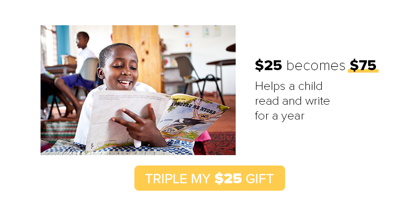$25 becomes $75 ? Helps a child read and write for a year