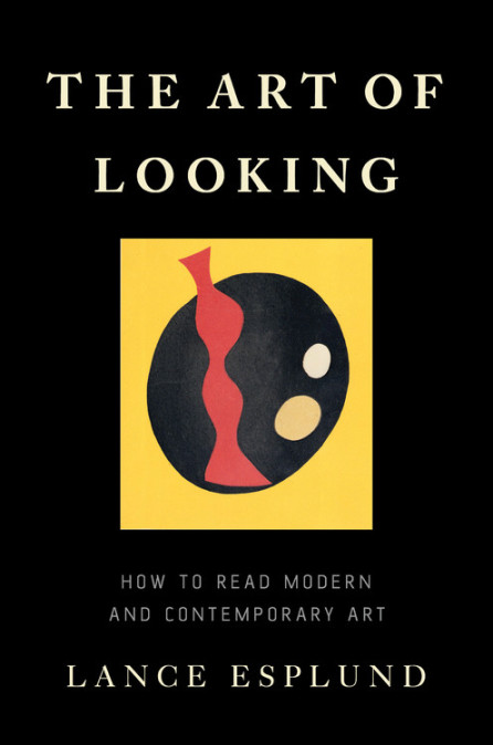 The Art of Looking by Lance Esplund