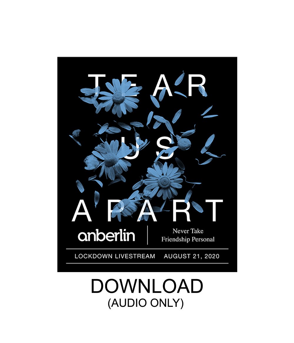 Tear Us Apart Livestream Audio Digital Download *PREORDER