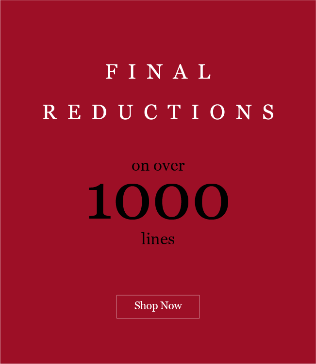 FINAL REDUCTIONS
on over 1000
lines
Shop Now