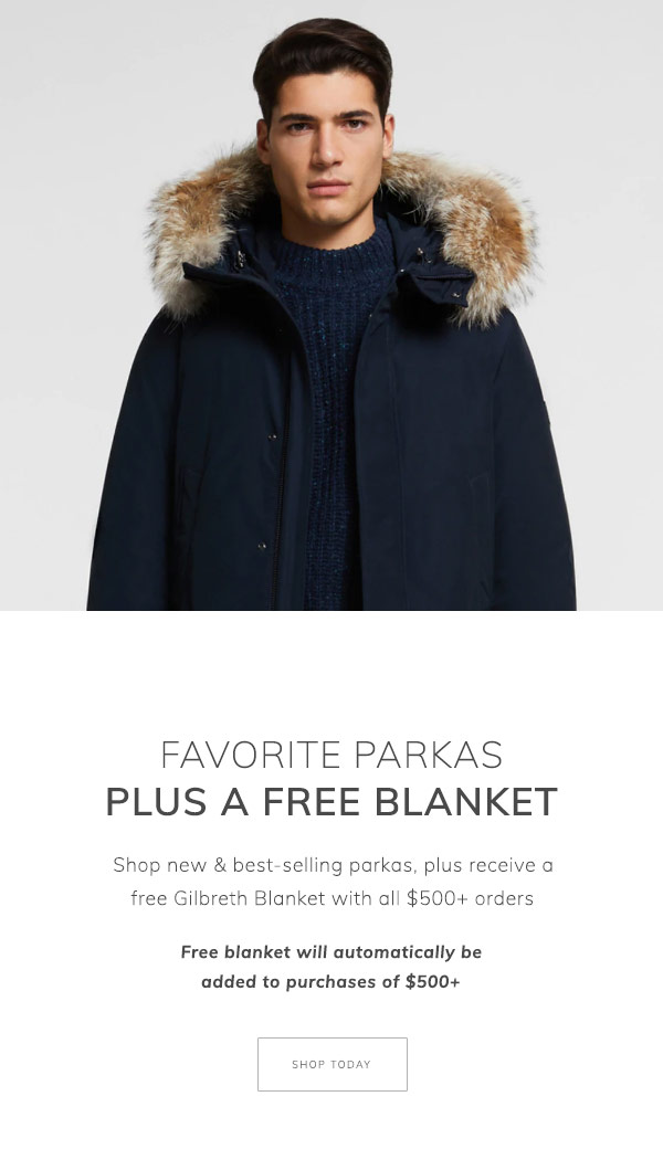 Favorite Parkas Plus a Free Blanket. Shop new & best-selling parkas, plus receive a free Gilbreth Blanket with all $500+ oders. Shop Today.

