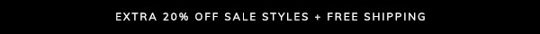 Extra 20% Off Sale Styles + Free Shipping
