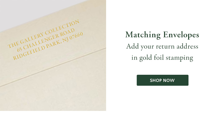 Matching Envelopes - add your return address in gold foil stamping