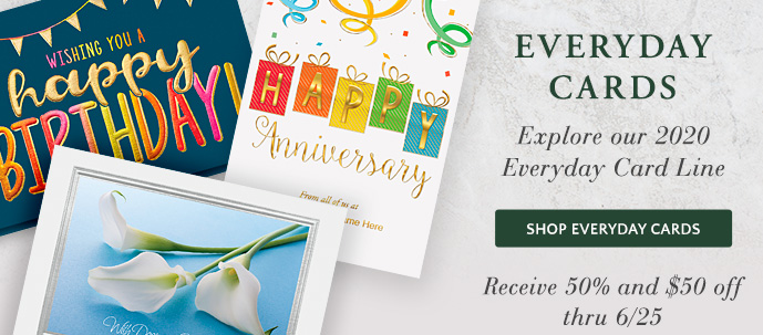 50% and $50 off Everyday Cards thru 6/25
