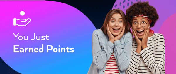 You just Earned Points