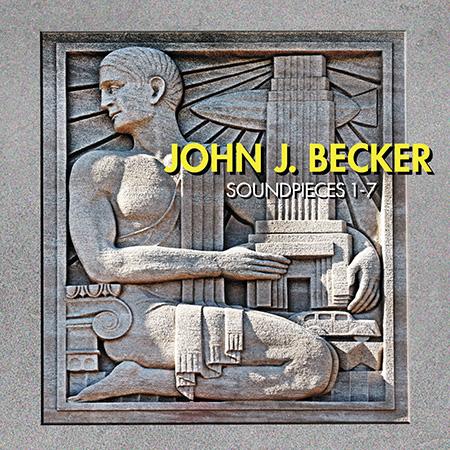 album cover for john j becker soundpieces 1-7