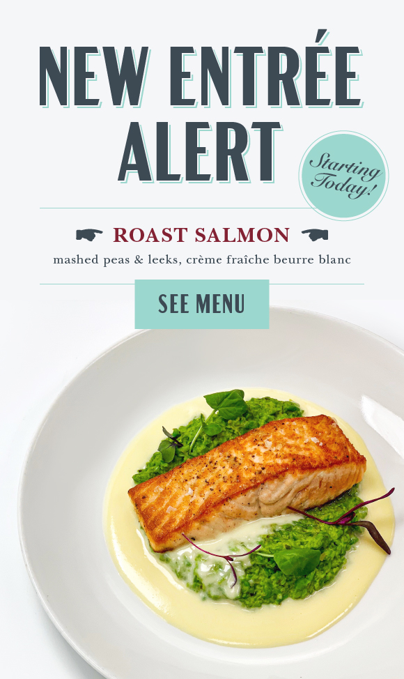 Click here to explore our dining menu that features Roast Salmon with creme fraiche beurre blanc and mashed peas and leeks.