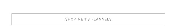 Shop Men’s Flannels

