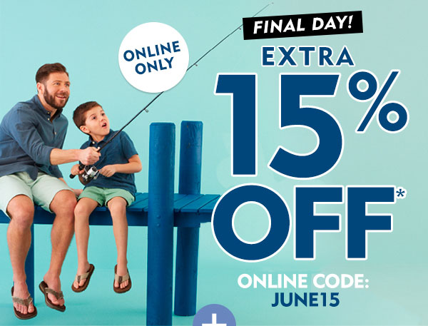 Final Day Online only extra 15% off with code June15