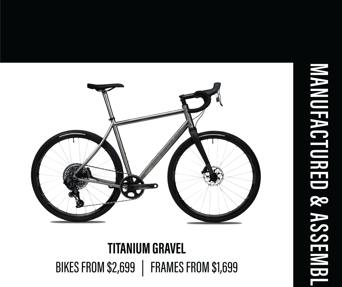 Shop titanium gravel bikes from $2,699