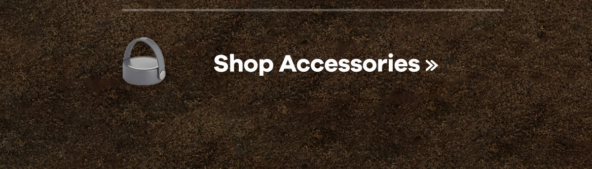 Shop Accessories >>