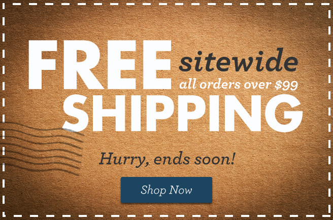 Free Shipping Sitewide - Hurry Ends Soon