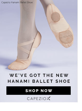 Weve got the new
Hanami ballet shoe. Shop Capezio