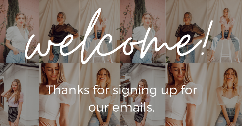 Welcome! Thanks for singing up for our emails!