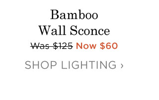 Bamboo Wall Sconce - Now $60 - SHOP LIGHTING