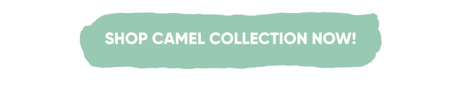 Shop Camel Collection Now!