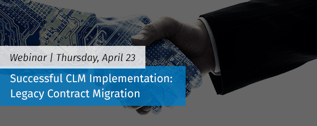 [Webinar] Successful CLM Implementation: Legacy Contract Migration