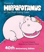 There''s a Hippopotamus on Our Roof Eating Cake 40th Anniversary Edition