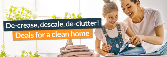 De-crease, descale, de-clutter! Deals for a clean home