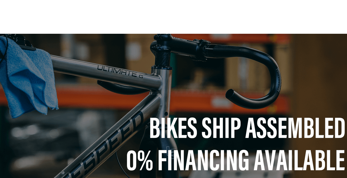 Litespeed bikes ship assembled with 0% financing options available. Shop now!