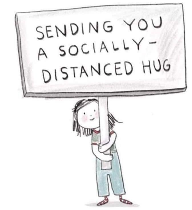 Sending you a socially distanced hug