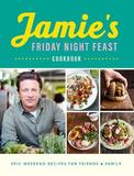 Jamie''s Friday Night Feast by Jamie Oliver