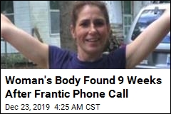 Woman's Body Found 9 Weeks After Frantic Phone Call